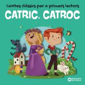 Portada de CATRIC, CATROC. Contes clàssics per a primers lectors