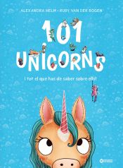 Portada de 101 unicorns i tot el que has de saber sobre ells