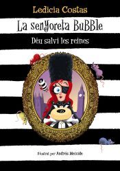 Portada de La senyoreta Bubble. D&eacute;u salvi les reines