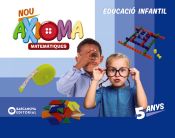 Portada de Nou Axioma 5 anys. Matemàtiques. Carpeta de l'alumne