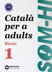 Portada de Som-hi! Bàsic 1. Català per a adults A2