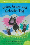 Portada de Grim, Grunt and Grizzle-Tail: A Tale from Chile