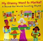 Portada de My Granny Went to Market: A Round-The-World Counting Rhyme
