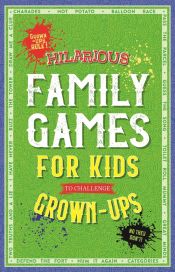 Portada de Hilarious Family Games for Kids to Challenge Grown-ups