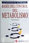 BASES DEL CONTROL DEL METABOLISMO