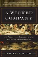 Portada de A Wicked Company: The Forgotten Radicalism of the European Enlightenment