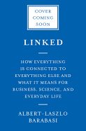 Portada de Linked: How Everything Is Connected to Everything Else and What It Means for Business, Science, and Everyday Life