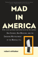 Portada de Mad in America: Bad Science, Bad Medicine, and the Enduring Mistreatment of the Mentally Ill