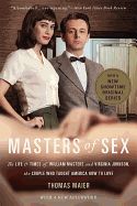 Portada de Masters of Sex: The Life and Times of William Masters and Virginia Johnson, the Couple Who Taught America How to Love