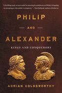 Portada de Philip and Alexander: Kings and Conquerors