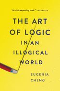 Portada de The Art of Logic in an Illogical World