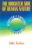 Portada de The Brighter Side of Human Nature: Altruism and Empathy in Everyday Life