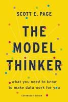 Portada de The Model Thinker: What You Need to Know to Make Data Work for You