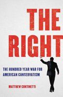 Portada de The Right: The Hundred-Year War for American Conservatism