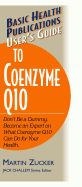 Portada de User's Guide to Coenzyme Q10: Don't Be a Dummy, Become an Expert on What Coenzyme Q10 Can Do for Your Health