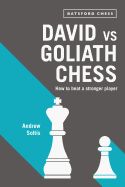 Portada de David Vs Goliath Chess: How to Beat a Stronger Player