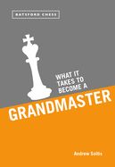 Portada de What It Takes to Become a Grandmaster