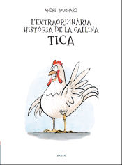 Portada de LEXTRAORDINÀRIA HISTÒRIA DE LA GALLINA TICA