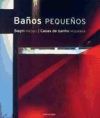 BAÑOS PEQUEÑOS = BAGNI PICCOLI = CASAS DE BANHO PEQUENAS (ED. MUL TILINGÜE ESPAÑOL-ITALIANO-PORTUGUES)