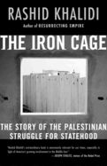 Portada de The Iron Cage: The Story of the Palestinian Struggle for Statehood