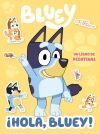 Bluey. Actividades - &iexcl;hola, Bluey! Libro De Pegatinas