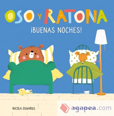 ¡Buenas noches! (Oso y Ratona. Pequeña manitas)