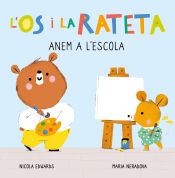 Portada de Anem a l'escola (Os i Ratolina. Mans petitones)