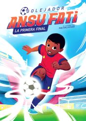 Portada de Ansu Fati. La primera final (Golejador 1)