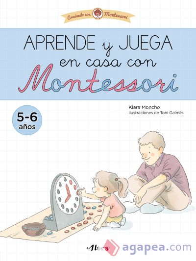 Aprende y juega en casa con Montessori (5 años). Tu cuaderno de vacaciones