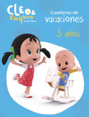 Portada de Cuaderno de vacaciones Cleo y Cuquin 3 años (Cleo y Cuquín. Actividades)