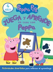 Portada de Juega y aprende en casa con Peppa (4 años). Tu cuaderno de vacaciones