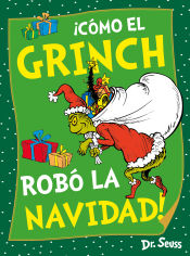 Portada de ¡Cómo el Grinch robó la Navidad! (Dr. Seuss)