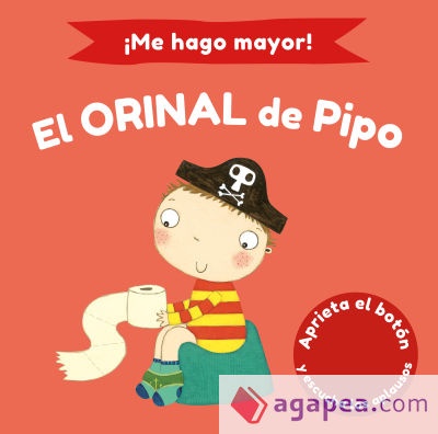 ¡Me hago mayor! El orinal de Pipo