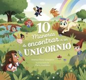 Portada de 10 maneras de encontrar a un unicornio