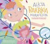 Alicia Y La Barriga Maravillosa
