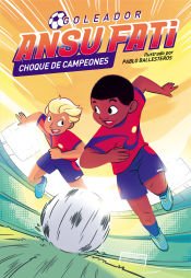 Portada de Ansu Fati. Choque de campeones (Goleador 2)