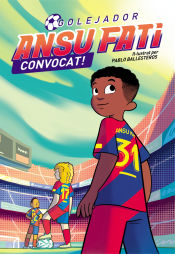 Portada de Ansu Fati. Golejador 3 - Convocat!