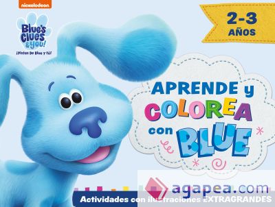 Aprende y colorea con Blue (Las pistas de Blue y tú)