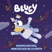 Portada de Bluey. Buenas noches, murciélago de la fruta