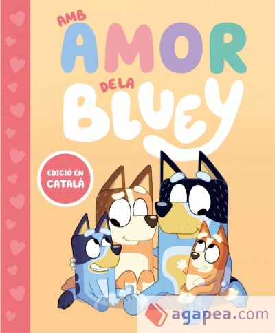 Bluey. Un conte - Amb amor de la Bluey