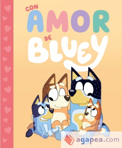 Bluey. Un cuento - Con amor de Bluey