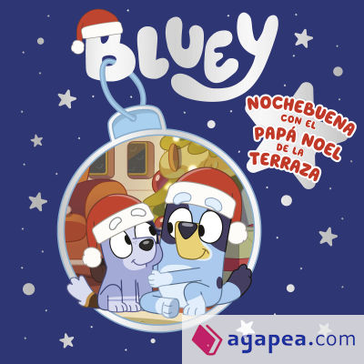 Bluey. Un cuento - Nochebuena con el Papa Noel de la terraza (edición en español)