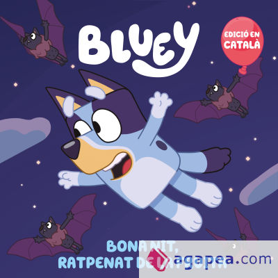 Bona nit, ratpenat de la fruita (edició en català) (Bluey. Un conte)