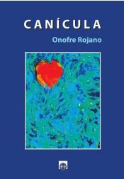 Portada de CANICULA DE ONOFRE ROJANO