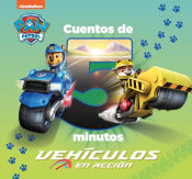 Portada de Cuentos de 5 minutos. Vehículos en acción (Paw Patrol | Patrulla Canina)