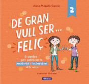 Portada de DE GRAN VULL SER... FELIÇ 2