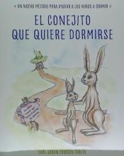 Portada de El Conejito Que Quiere Dormirse: Un Nuevo Metodo Para Ayudar a Los Ninos a Dormir (the Rabbit Who Wants to Fall Asleep: A New Way of Getting Children