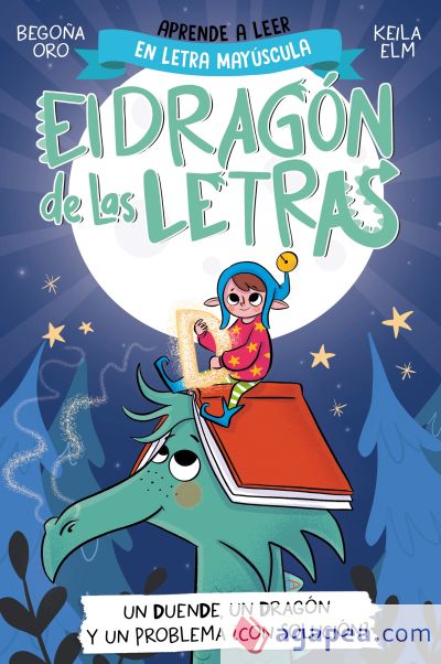 El dragón de las letras 3. Un duende, un dragón y un problema... ¿con solución?