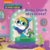 Portada de El gran show de Baby Shark. ¡Baby Shark al rescate!