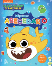 Portada de El gran show de Baby Shark. Mi primer Abecedario (Baby Shark)